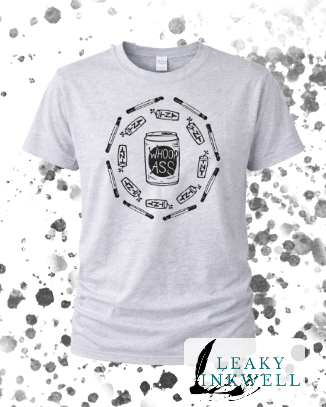 Hand Printed T-Shirt - Grey Whoop Ass ,TNT & Matches